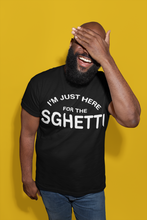 Load image into Gallery viewer, Just Here for the Sghetti Unisex Tee