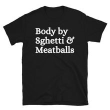 Load image into Gallery viewer, Body by Sghetti Unisex Tee