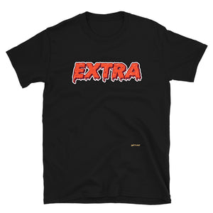 EXTRA (Saucy) Unisex T-Shirt