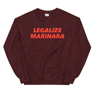 Legalize Marinara Unisex Sweatshirt