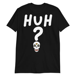 Huh? Saucin' Skull Unisex Tee