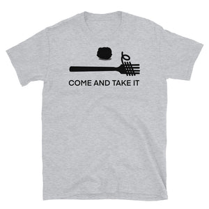 Come and Take It Unisex Tee